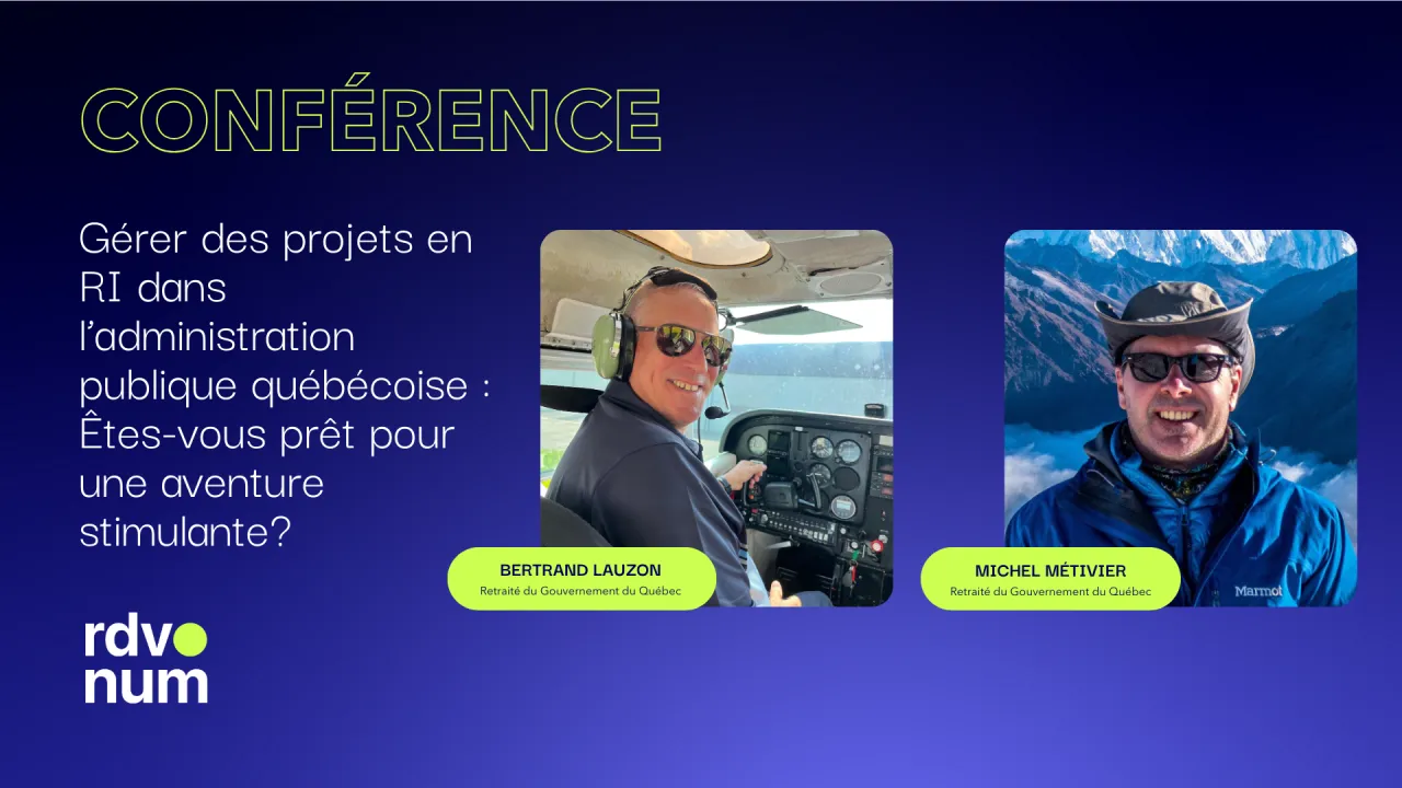 Gérer des projets en RI dans l’administration publique québécoise : Êtes-vous prêt pour une aventure stimulante ?