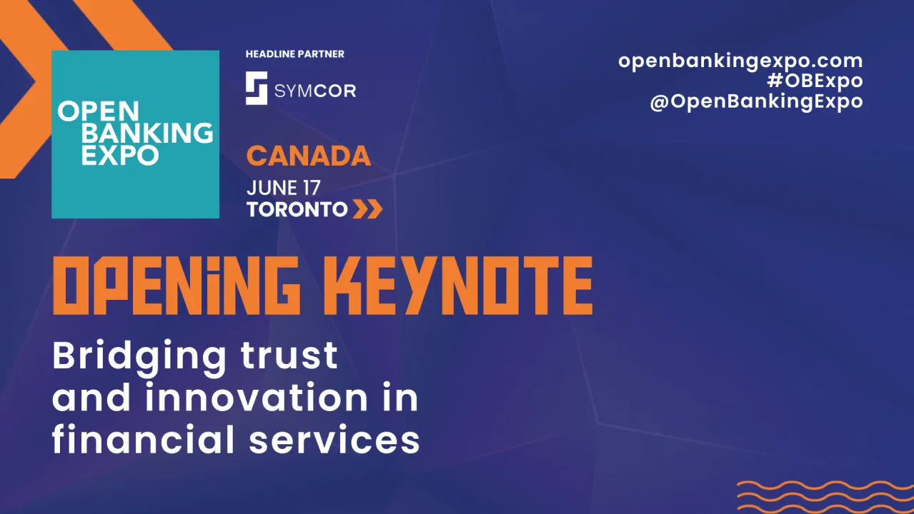 KEYNOTE: Open Banking: Bridging trust and innovation in financial services