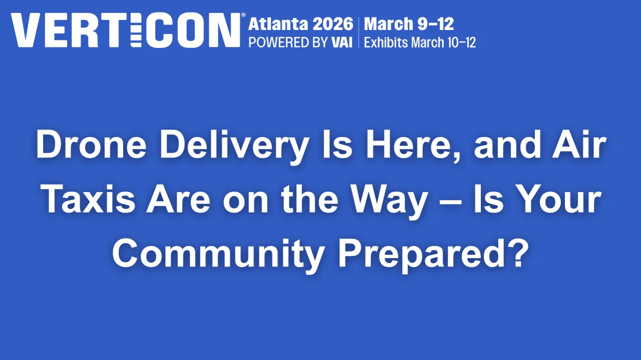 Drone Delivery Is Here, and Air Taxis Are on the Way – Is Your Community Prepared?