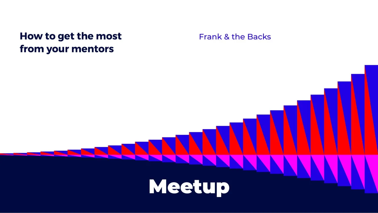 How to get the most from your mentors
