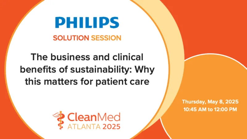 Philips Solution Session: The business and clinical benefits of sustainability: Why this matters for patient care
