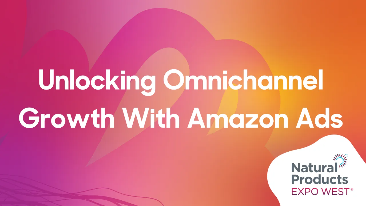 Unlocking Omnichannel Growth With Amazon Ads