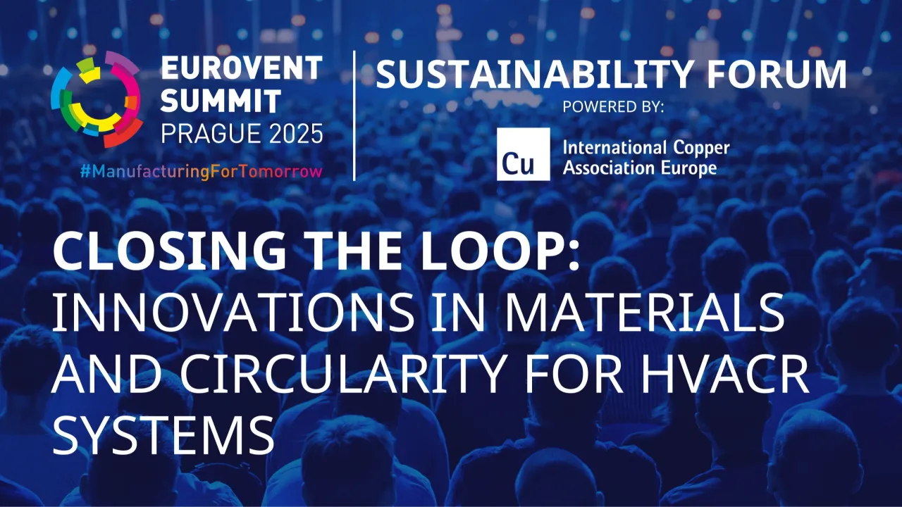 Seminar - Closing the loop: Innovations in materials and circularity for HVACR systems (powered by ICA Europe)