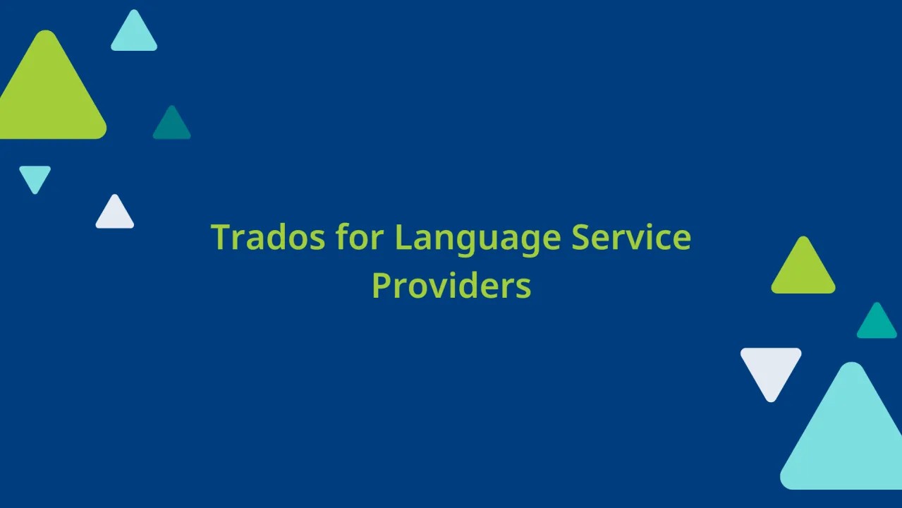 Language Service Provider Operations Trados for Language Service Providers