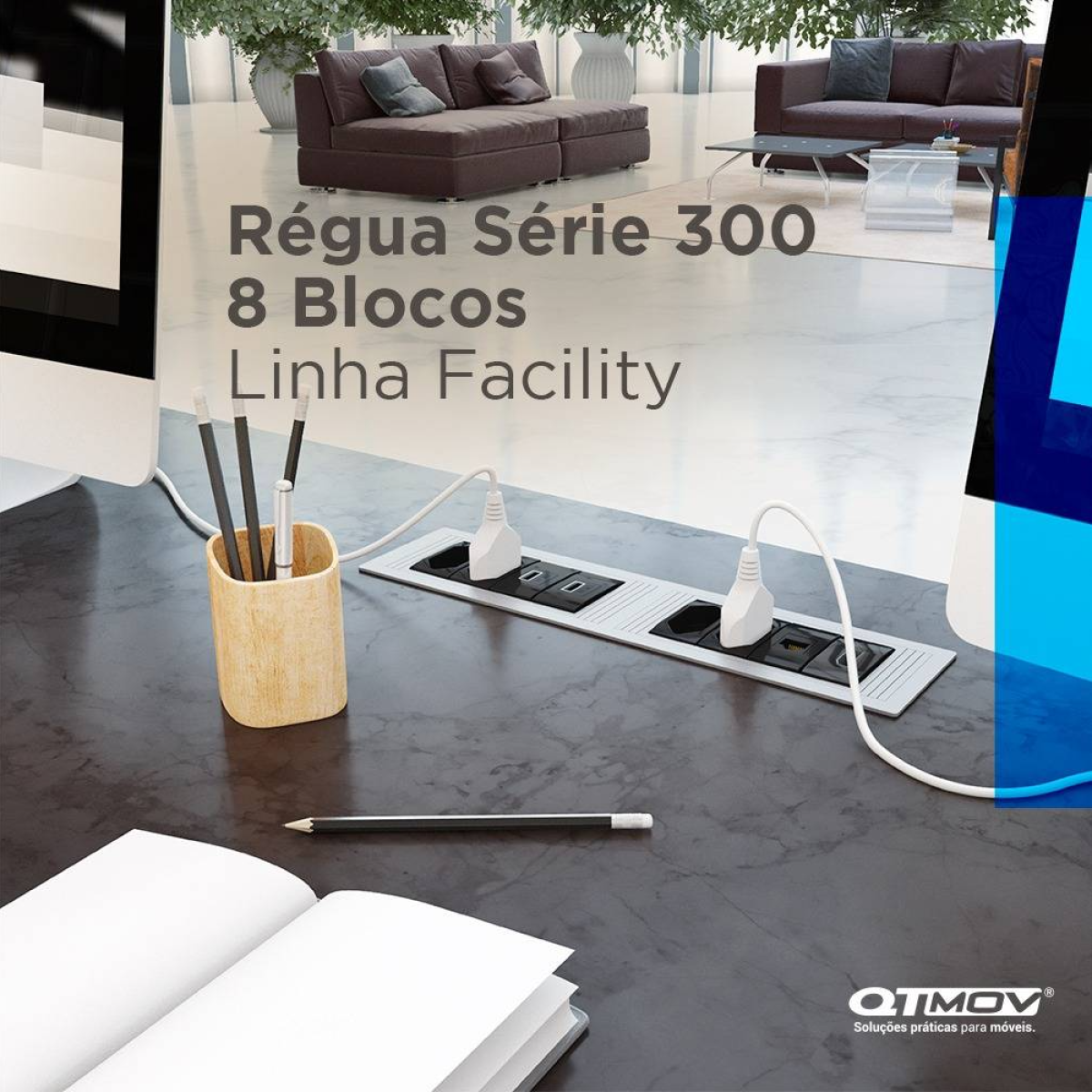 Régua Série (150 ou 300) - Facility QTMOV