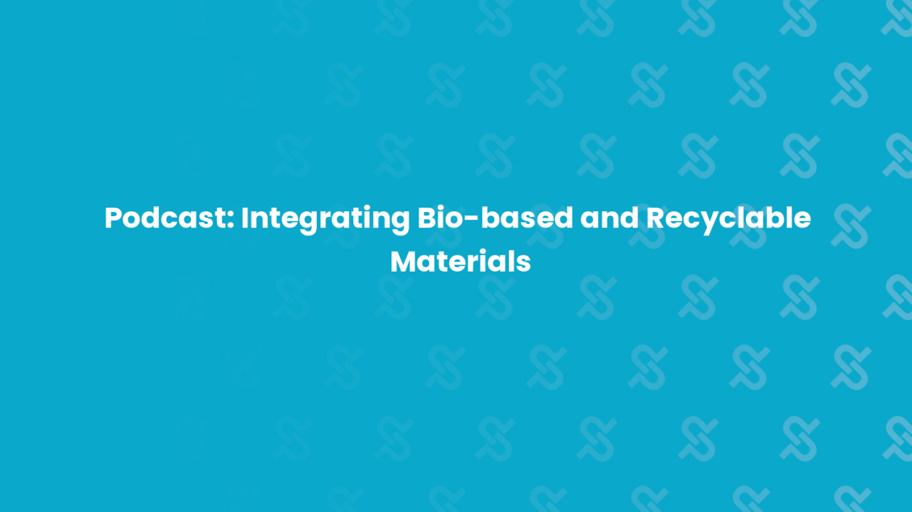Podcast: Integrating Bio-based and Recyclable Materials into Pharma Packaging