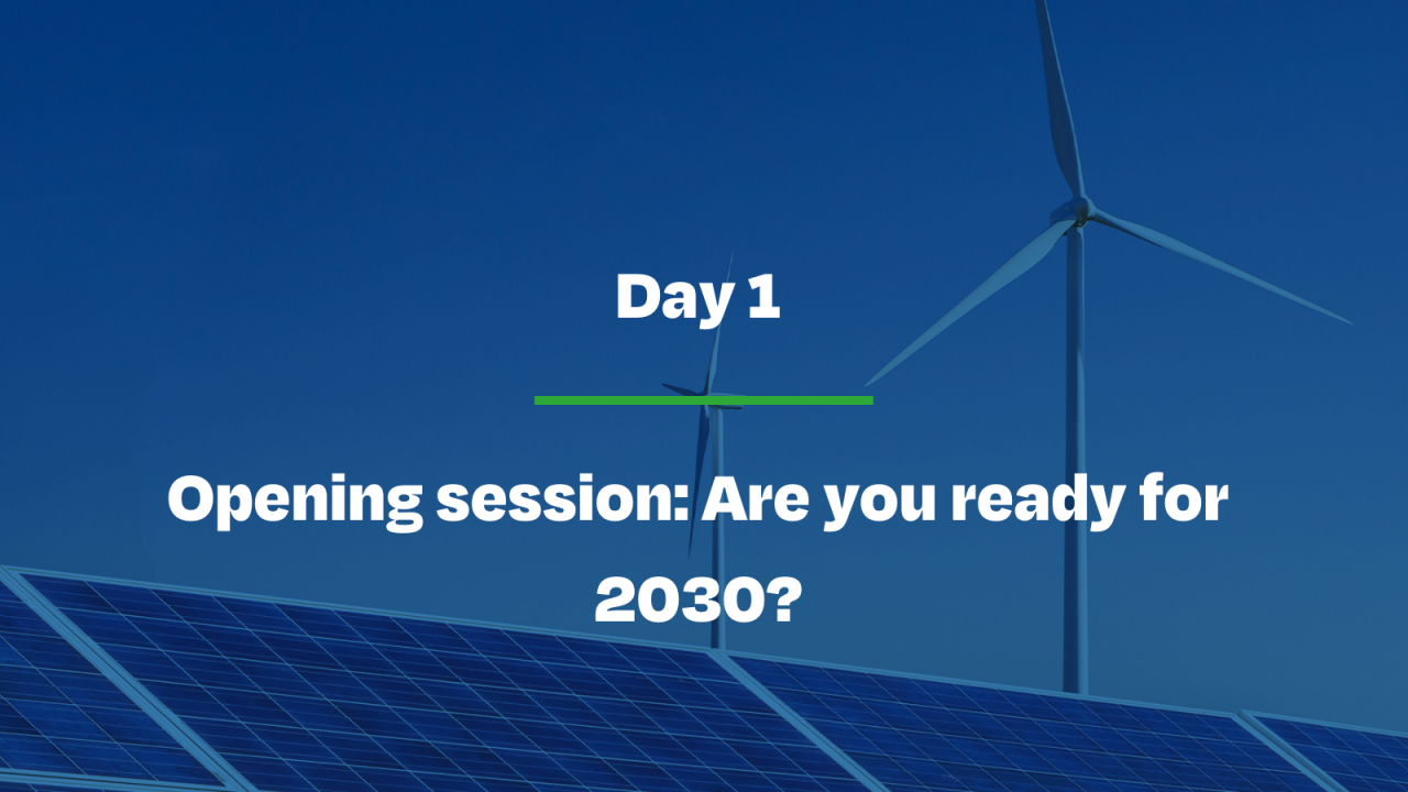 Opening session: are you ready for 2030?