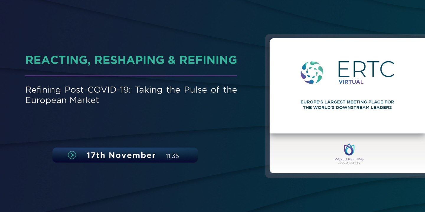 Refining Post-COVID-19: Taking the Pulse of the European Market