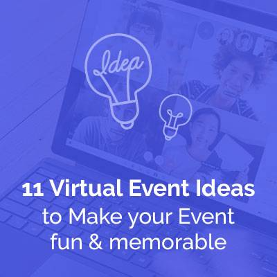 11 Easy Virtual Event Ideas to Make Your Event Fun & Memorable