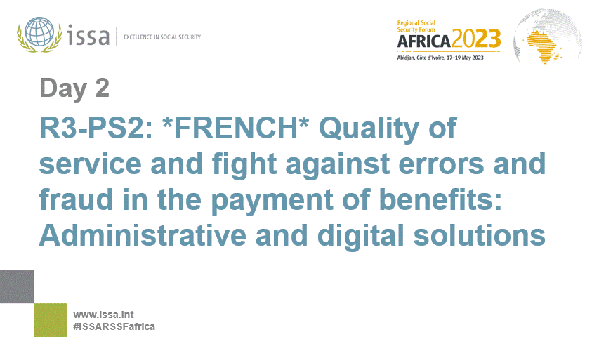 R3-PS2: *FRENCH* Quality of service and fight against errors and fraud in the payment of benefits: Administrative and digital solutions