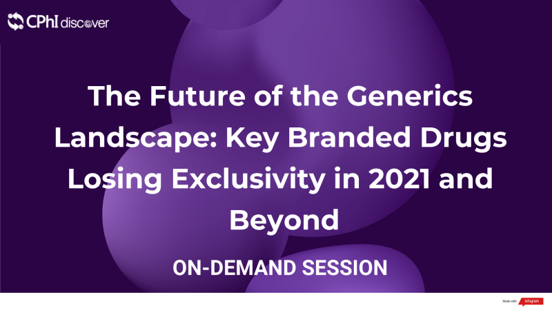 The Future of the Generics Landscape: Key Branded Drugs Losing Exclusivity in 2021 and Beyond