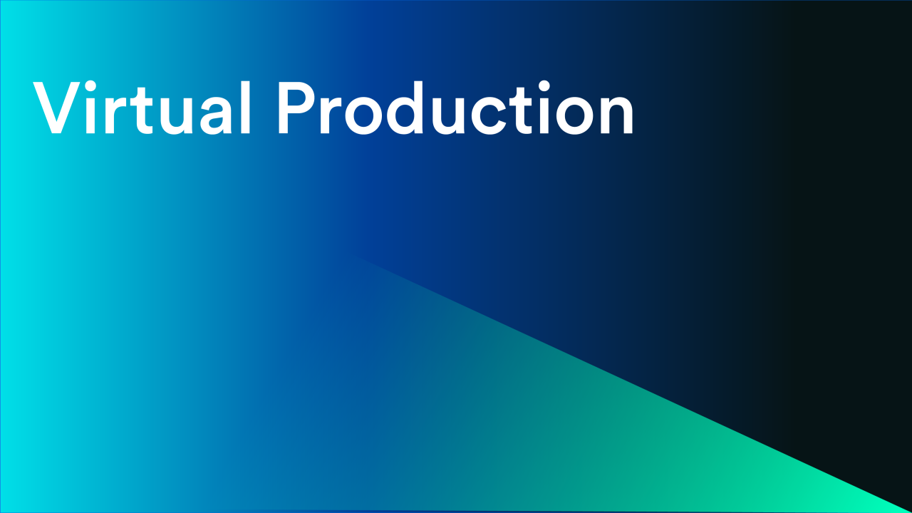 Virtual Production: Leaning into "Collective Genius"