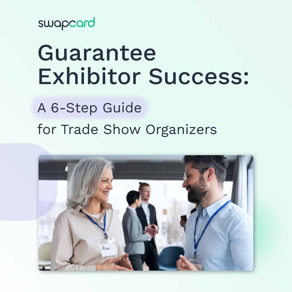 Guarantee Exhibitor Success: A 6-Step Guide for Trade Show Organizers