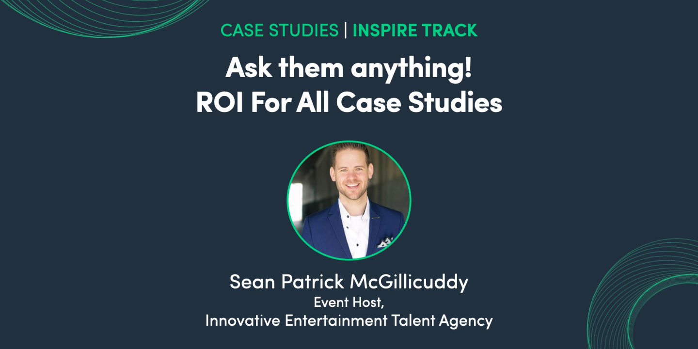 Ask them anything! ROI For All Case Studies