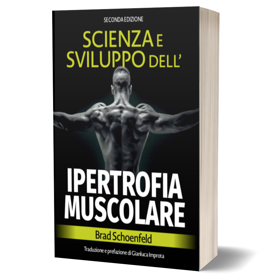 Scienza e Sviluppo dell'Ipertrofia Muscolare di Brad Schoenfeld