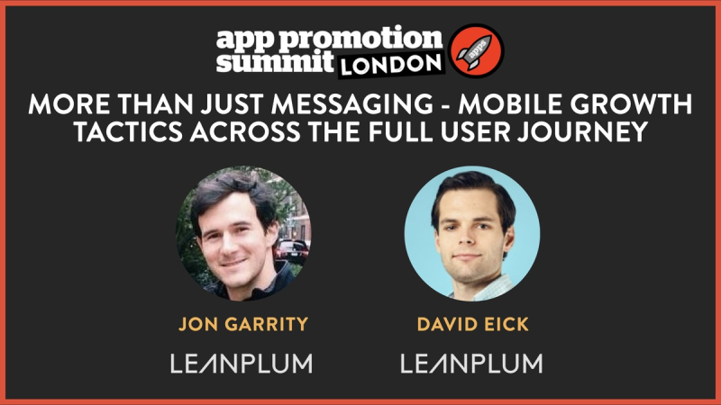 More Than Just Messaging - Mobile Growth Tactics Across the Full User Journey