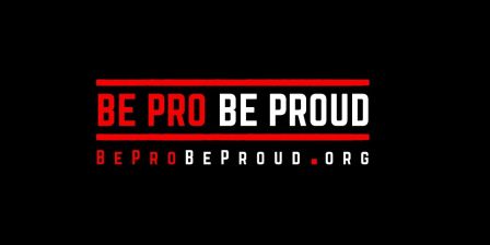 Be Pro Be Proud