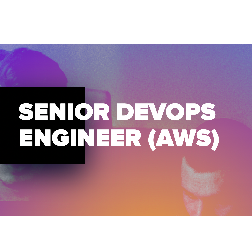 SENIOR DEVOPS ENGINEER (AWS)