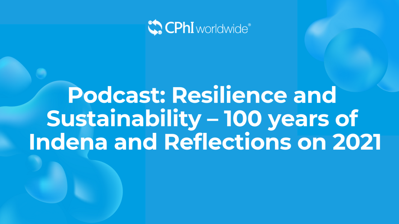 Podcast: Resilience and Sustainability – 100 years of Indena and Reflections on 2021
