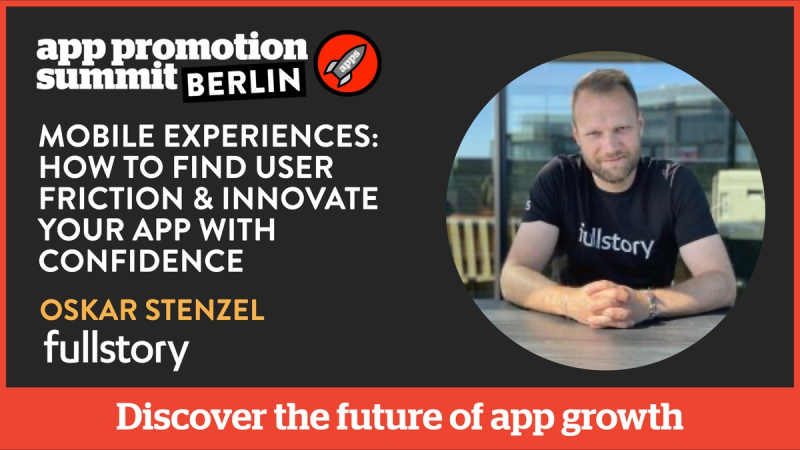 Mobile Experiences: How to Find User Friction & Innovate your App with Confidence