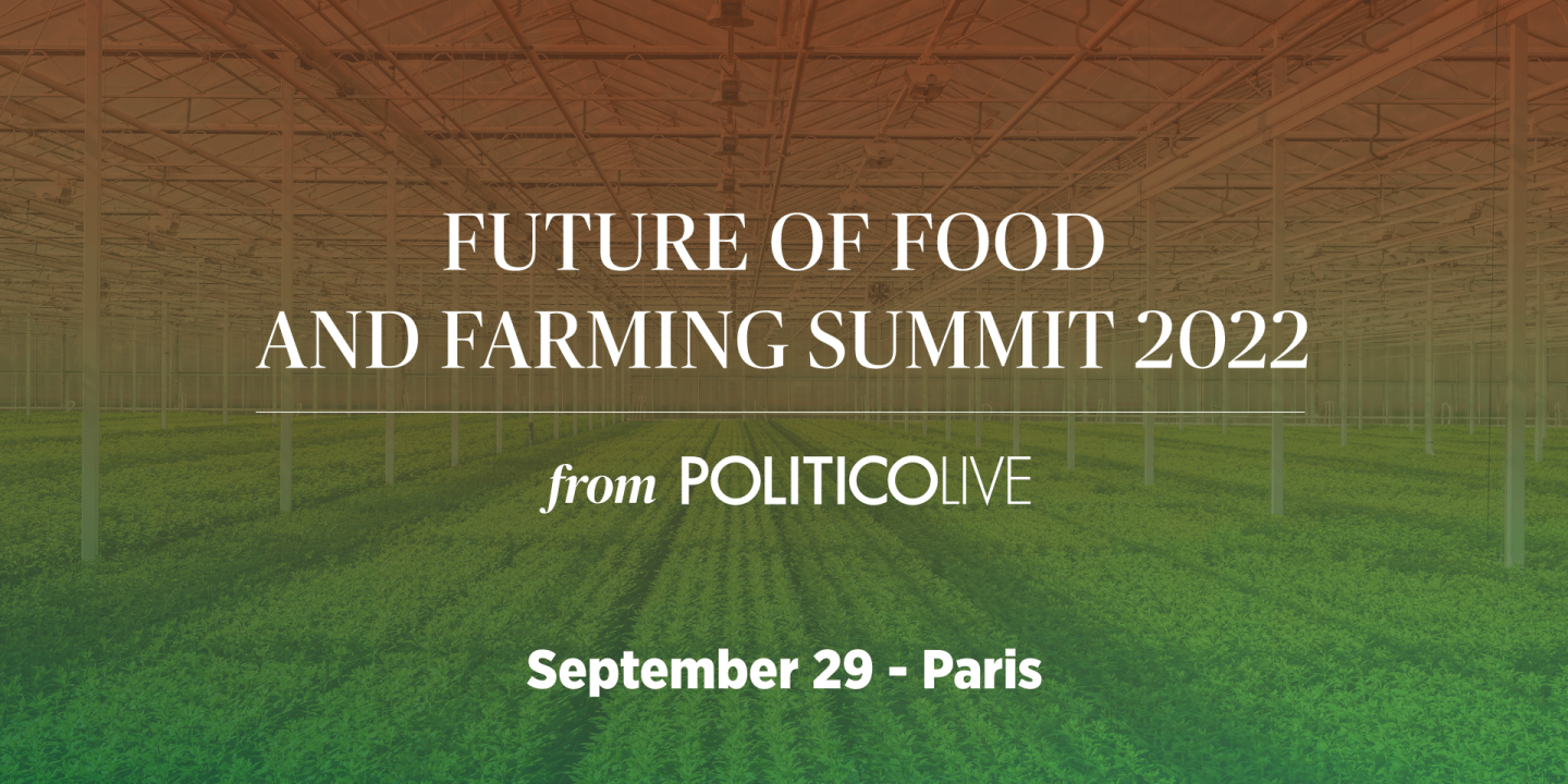 POLITICO Live's Future of Food and Farming Summit