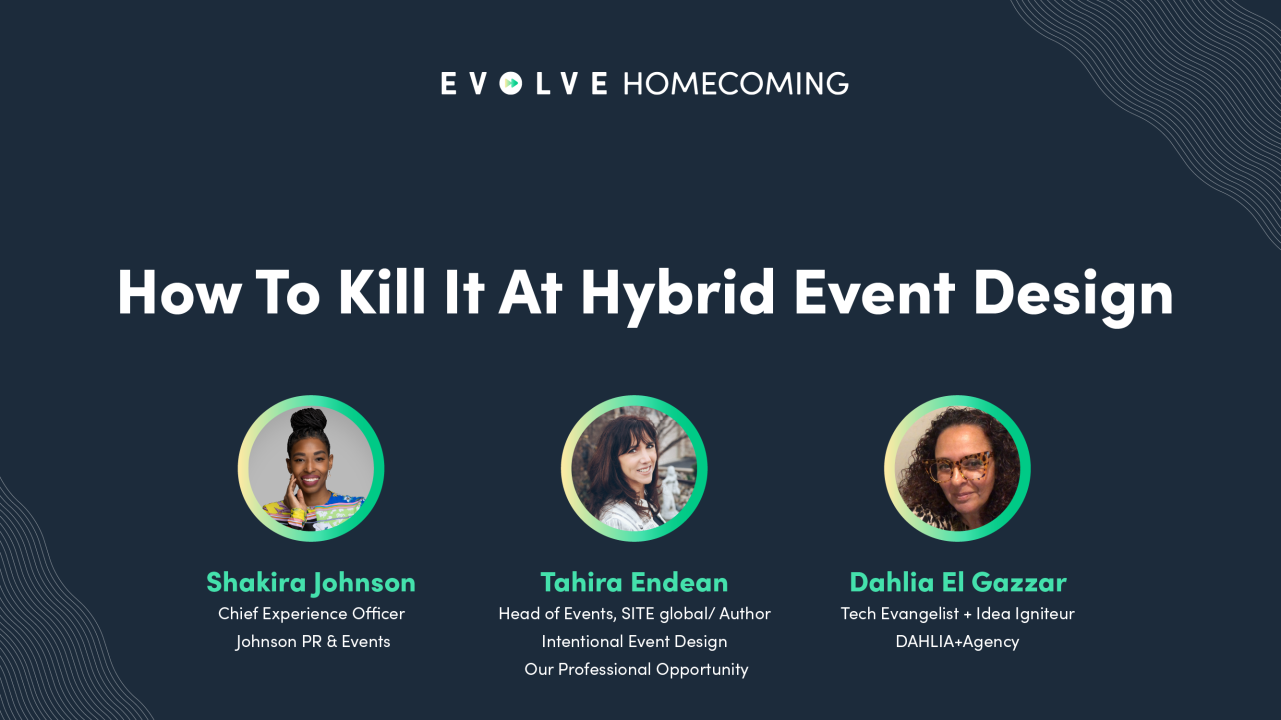 How To Kill It At Hybrid Event Design