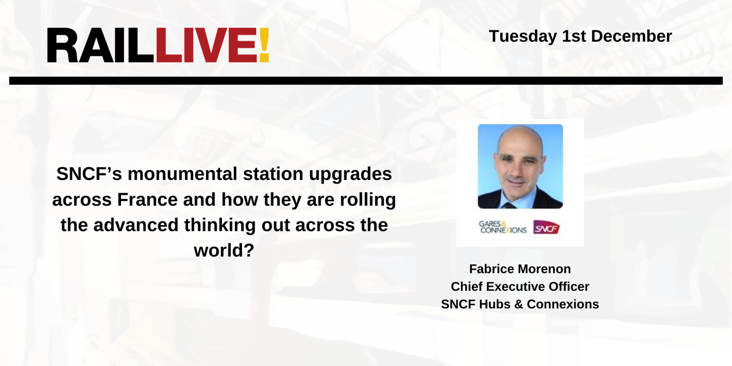 SNCF’s monumental station upgrades across France and how they are rolling the advanced thinking out across the world?