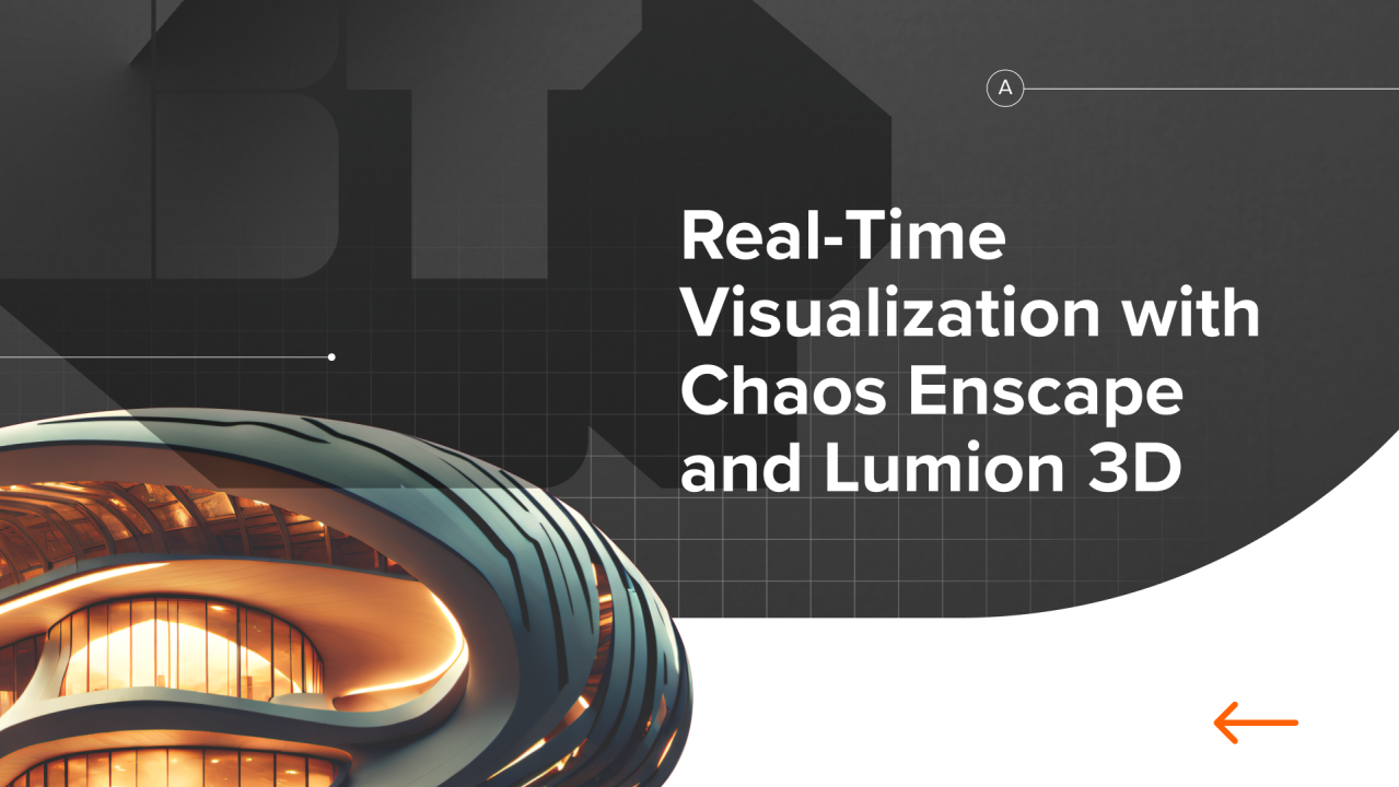 Real-Time Visualization with Chaos Enscape and Lumion 3D