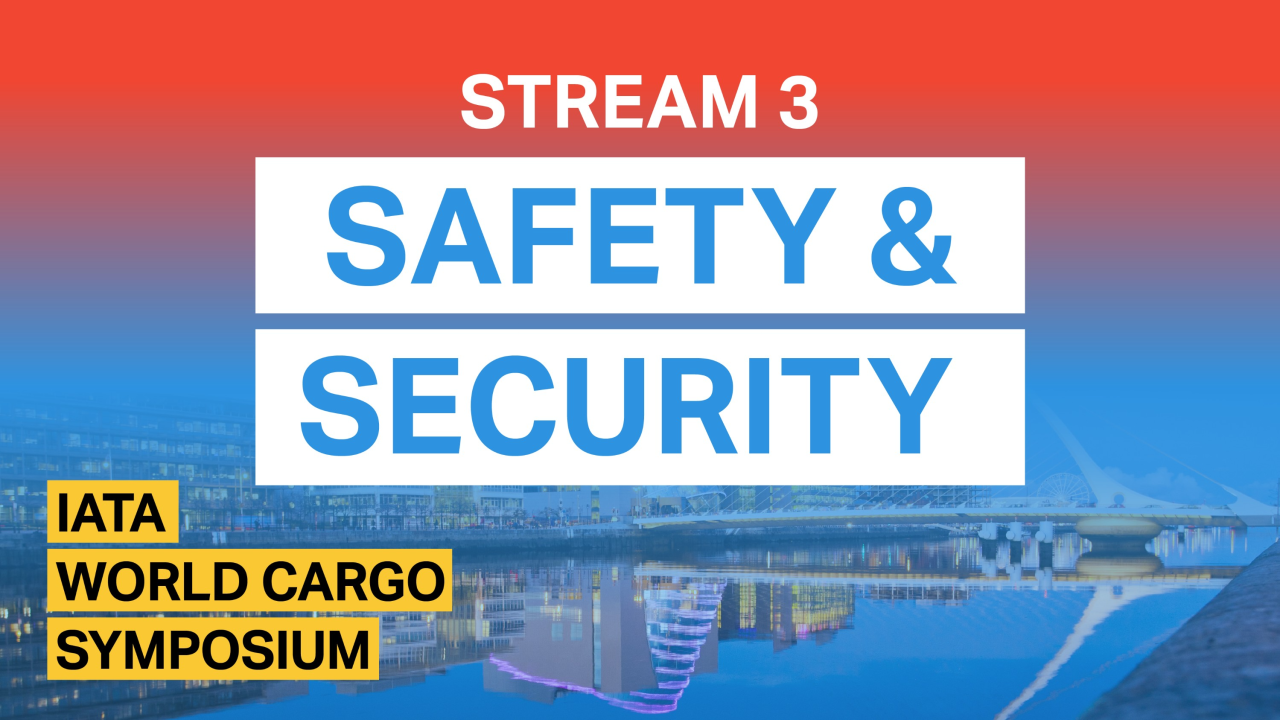 S3 Safety & Security: Update on the IATA Dangerous Goods Regulations