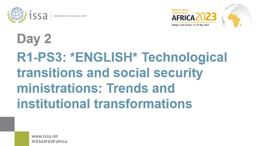 R1-PS3: *ENGLISH* Technological transitions and social security ministrations: Trends and institutional transformations