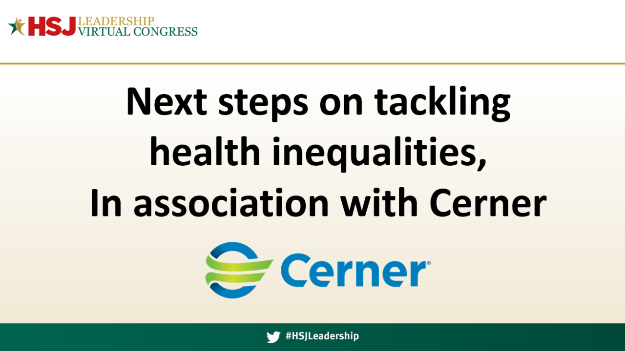 Next steps on tackling health inequalities, In association with Cerner