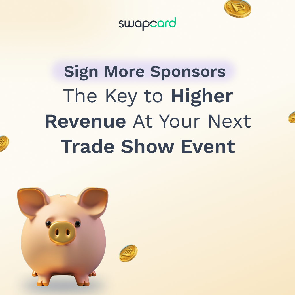 Sign More Sponsors: The Key to Higher Revenue At Your Next Trade Show Event