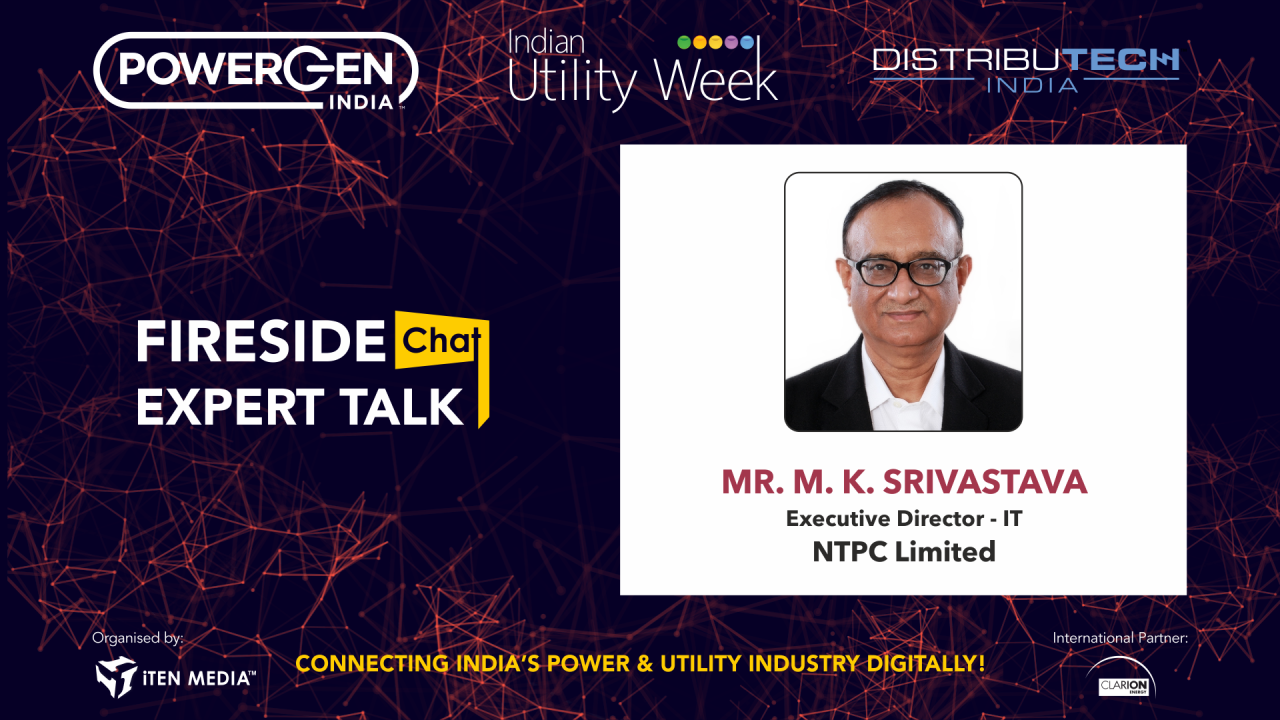 On-Demand Fireside Chat - Mr. M. K. Srivastava, Executive Director - IT, NTPC Limited