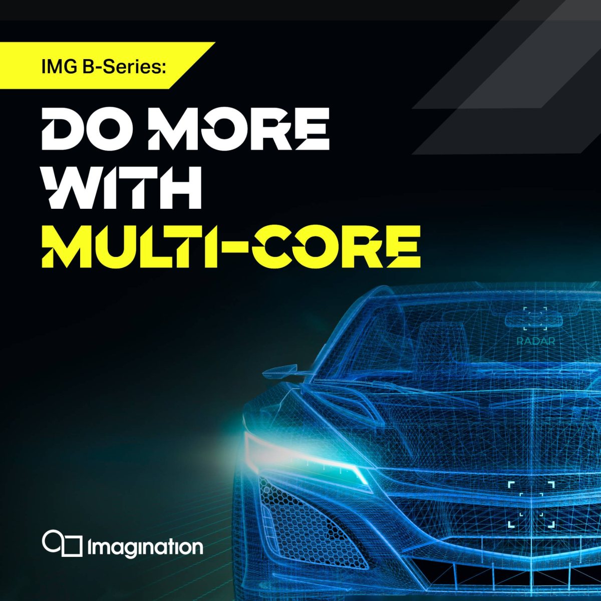 IMG B-Series GPU - Do More with Multi-Core
