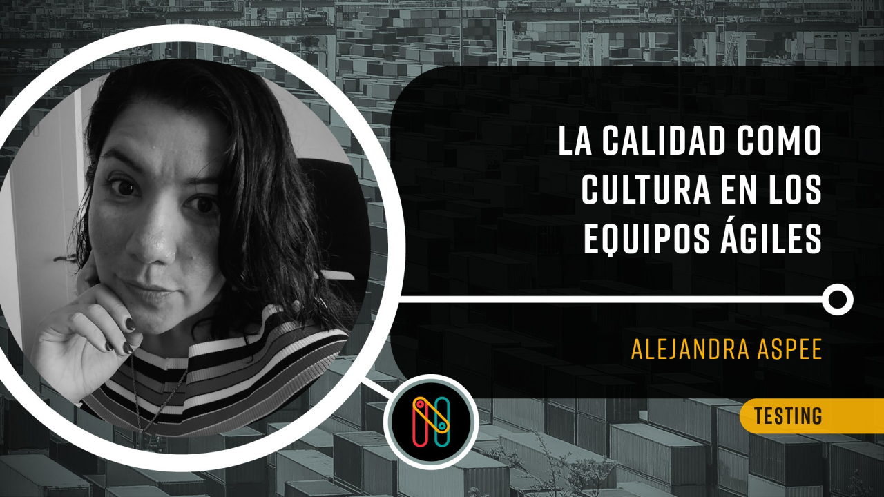 La calidad como cultura en los equipos ágiles, como lo logramos?