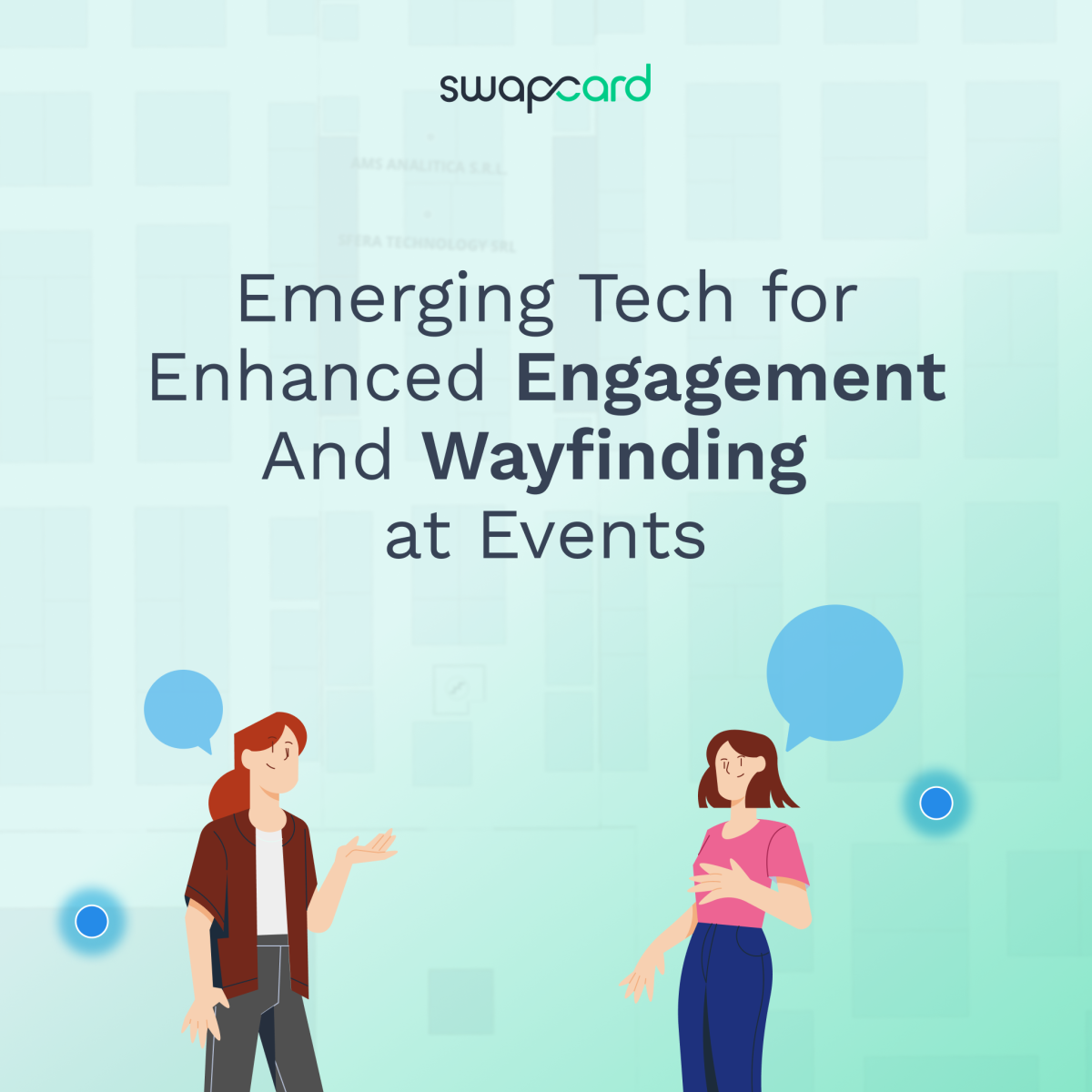 Emerging Tech for Enhanced Engagement & Wayfinding at Events