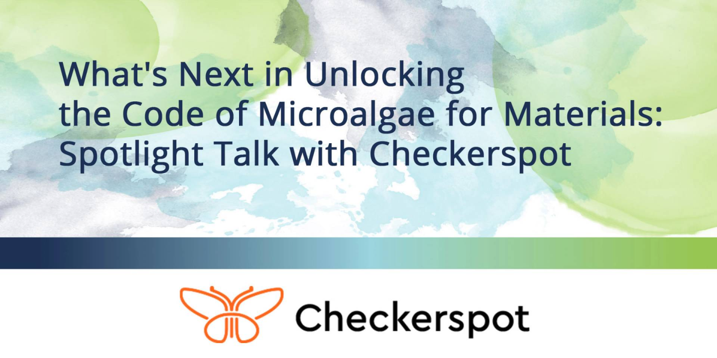 What's Next in Unlocking the Code of Microalgae for Materials: Spotlight Talk with Checkerspot