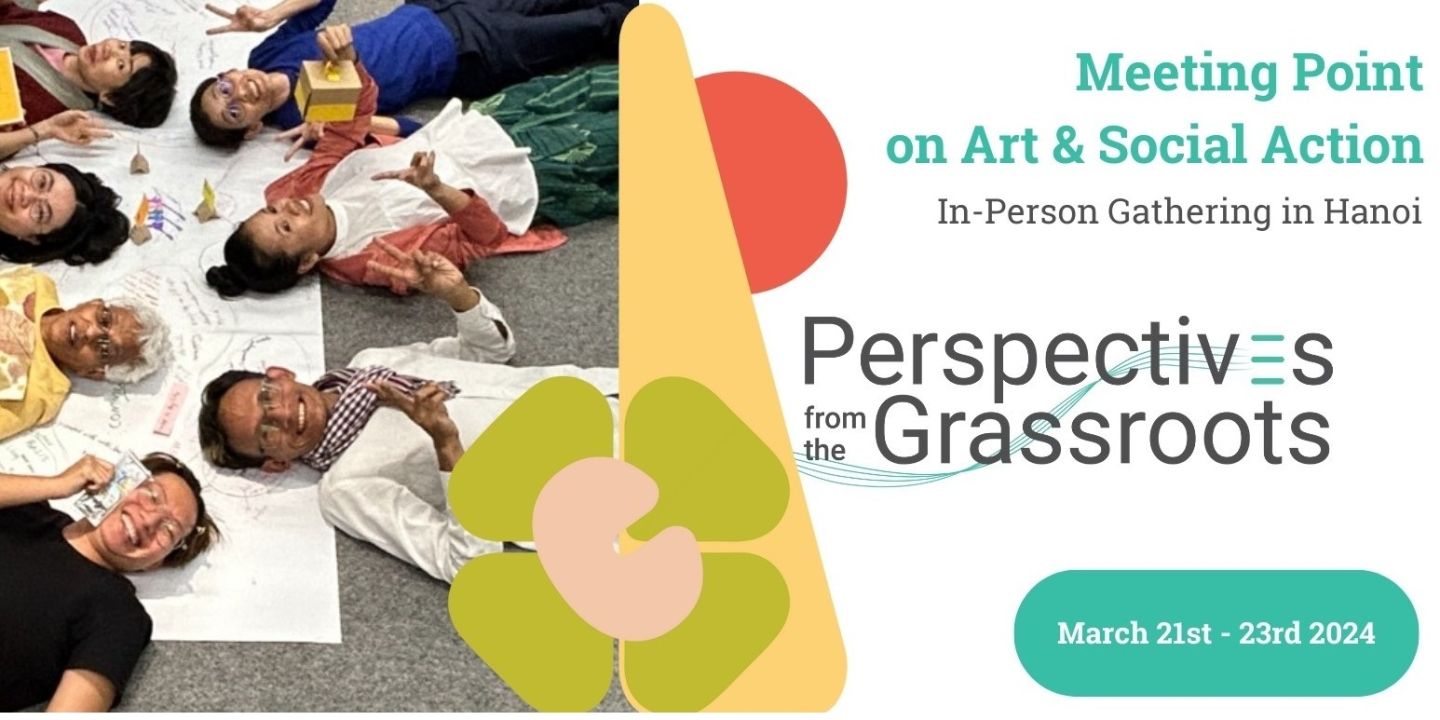 Perspectives from the Grassroots: Meeting Point on Art & Social Action in Asia, 2024