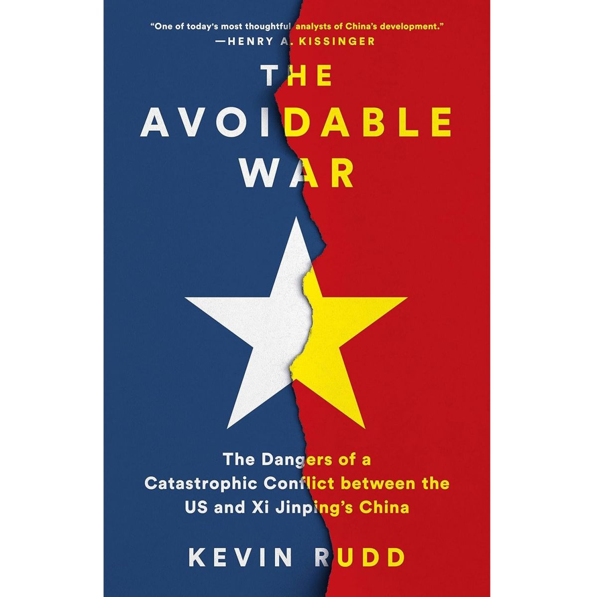 The Avoidable War: The Dangers of a Catastrophic Conflict between the US and Xi Jinping’s China