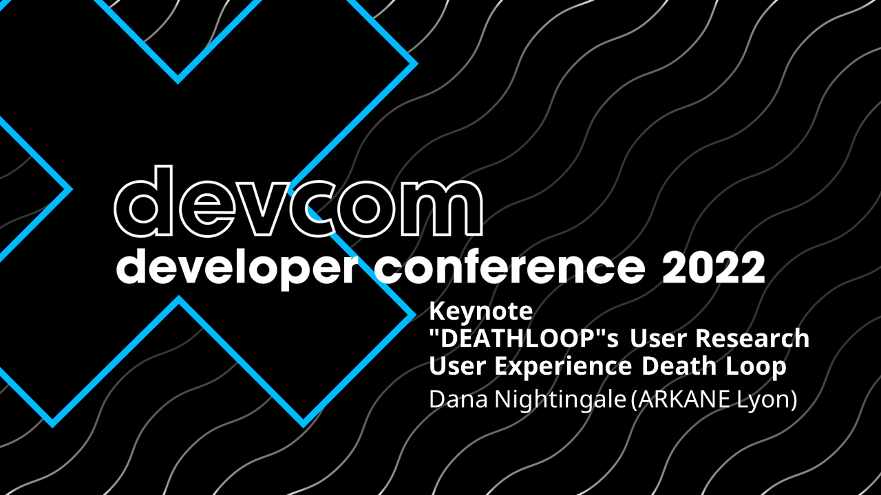 Keynote: "Deathloop"s User Research User Experience Death Loop