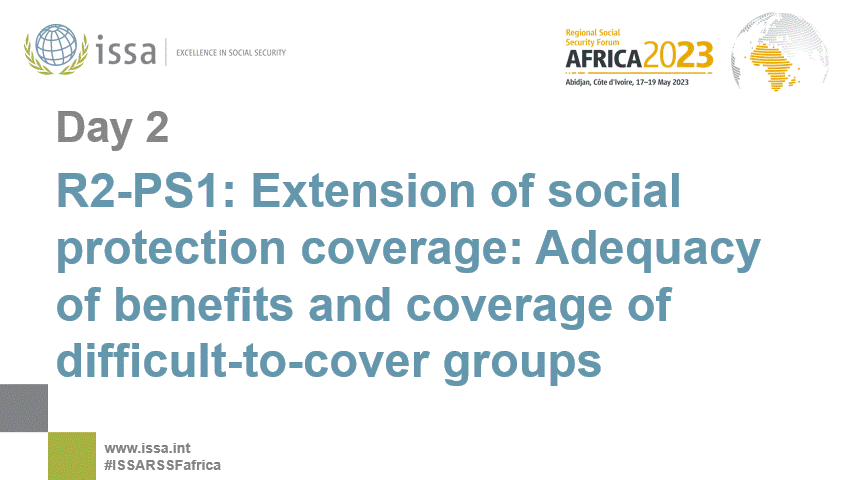 R2-PS1: Extension of social protection coverage: Adequacy of benefits and coverage of difficult-to-cover groups