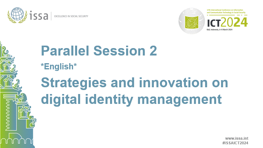 Parallel Session 2 *English* Strategies and innovation on digital identity management