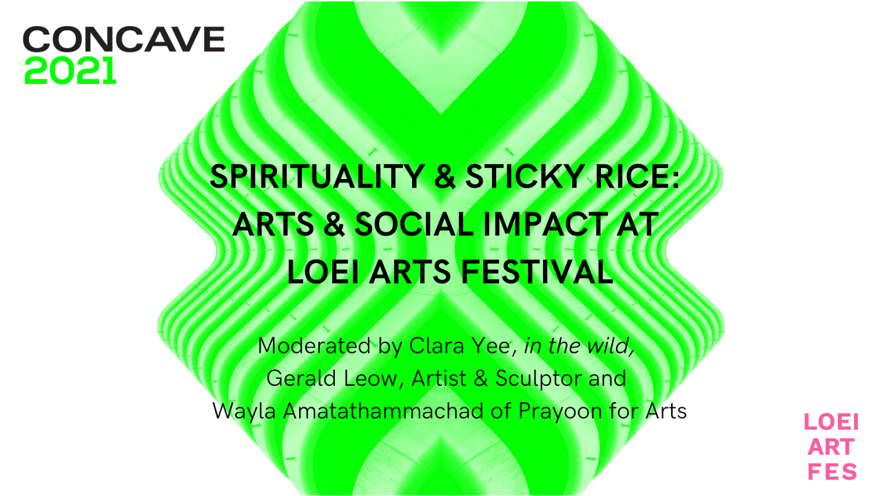 Spirituality & Sticky Rice: Arts & Social Impact at Loei Arts Festival