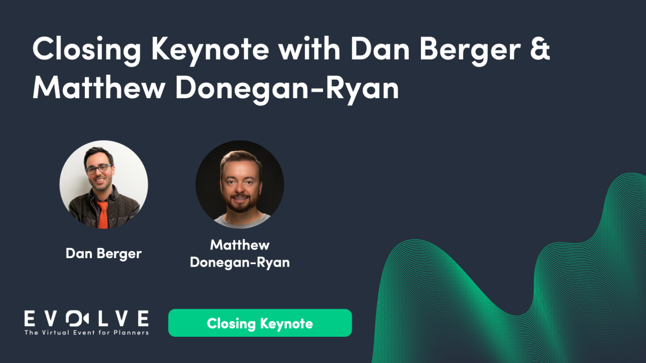 Closing Keynote with Dan Berger & Matthew Donegan-Ryan
