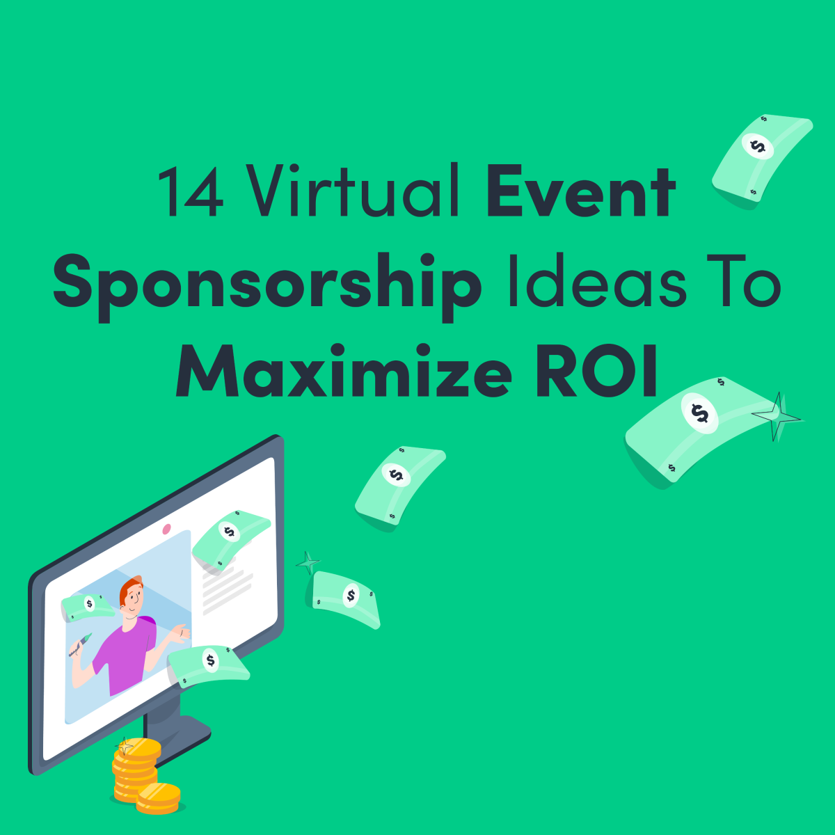 14 Virtual Event Sponsorship Ideas To Maximize ROI