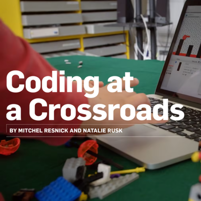 Coding at a Crossroads: By Mitch Resnick & Natalie Rusk