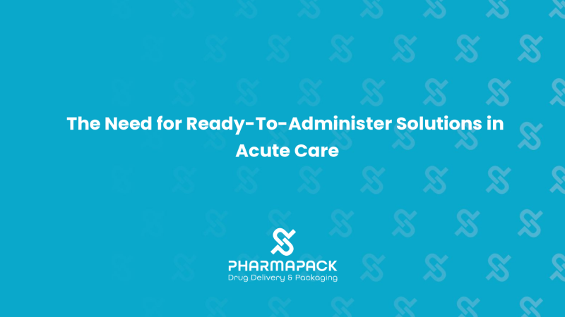 The Need for Ready-To-Administer Solutions in Acute Care