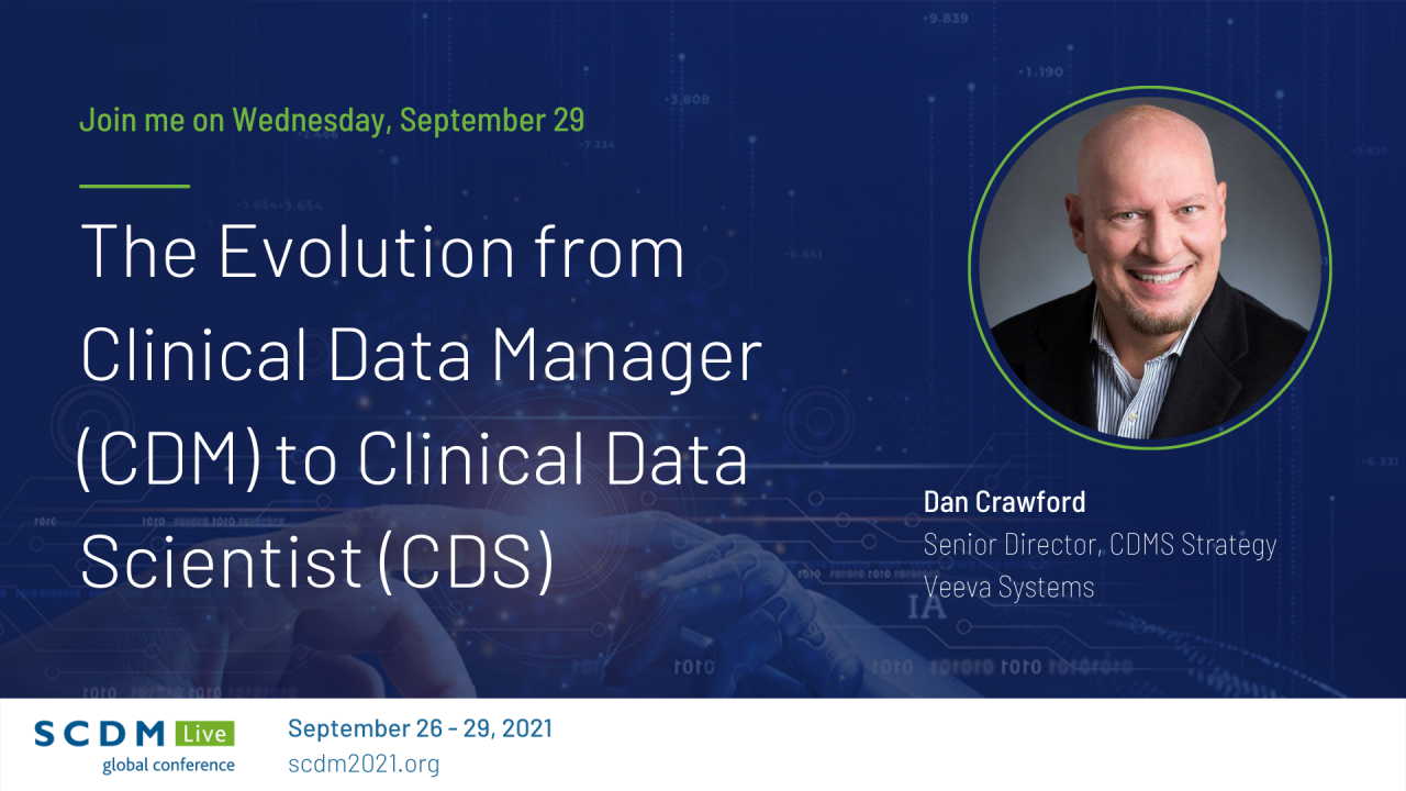 The Evolution from Clinical Data Manager (CDM) to Clinical Data Scientist (CDS)