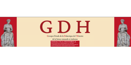 Groupe d’étude de la Didactique de l’Histoire de la Suisse romande et italienne (GDH)