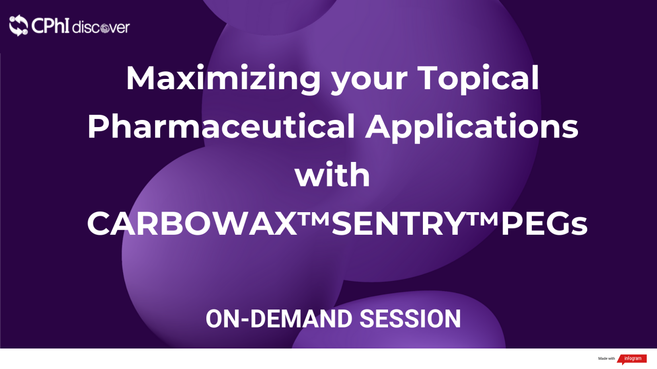 Maximizing your Topical Pharmaceutical Applications with CARBOWAX™SENTRY™PEGs